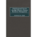 Organizational Success Through Effective Human Resources Management - Hardcover