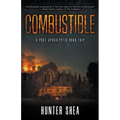 Combustible: A Post-Apocalyptic Road Trip - Paperback