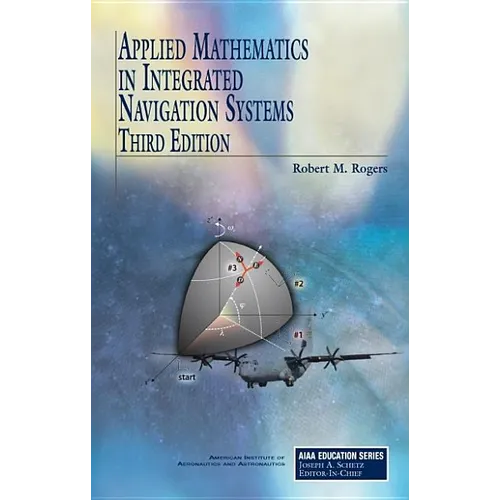 Applied Mathematics in Integrated Navigation Systems - Hardcover