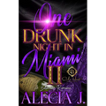 One Drunk Night In Miami 2: A Billionaire Romance: An African American Romance - Paperback