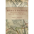 Miera Y Pacheco: A Renaissance Spaniard in Eighteenth-Century New Mexico - Paperback