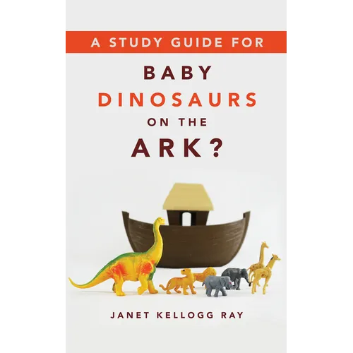A Study Guide for Baby Dinosaurs on the Ark? - Paperback
