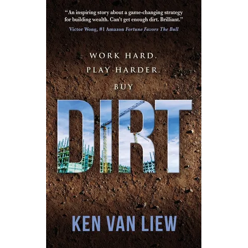 Dirt: Work Hard, Play Harder - Paperback