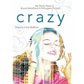 Crazy: My Seven Years at Bruno Bettelheim's Orthogenic School - Hardcover
