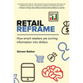 Retail Reframe: How smart retailers are turning information into dollars - Paperback