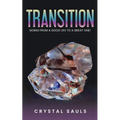 Transition: Going From A Good Life To A Great One - Paperback