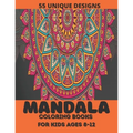 mandala coloring book for kids ages 8-12: ver 55 Mandalas For Calming Children Down, Stress Free Relaxation - Paperback