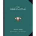 The Great Good Place - Paperback