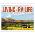 Living the RV Life: Your Ultimate Guide to Life on the Road - Paperback