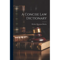 A Concise Law Dictionary - Paperback
