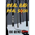 Real Bad, Real Soon: A Carter McCoy Novel - Paperback