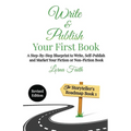 Write and Publish Your First Book: A Step-By-Step Blueprint to Write, Self-Publish and Market Your Fiction or Non-Fiction Book - Paperback