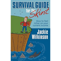 Survival Guide for the Skint - How to Feel Richer on Your Current Income - Paperback