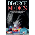 Divorce Medics: For those facing Divorce, Separation, or an ending Relationship - Paperback