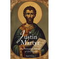 St. Justin Martyr: The Philosopher Defender of Christianity - Paperback