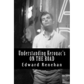 Understanding Kerouac's ON THE ROAD - Paperback