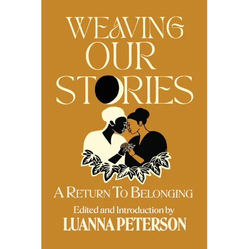 Weaving Our Stories: Return to Belonging - Paperback
