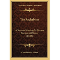 The Rechabites: A Solemn Warning To Sincere Disciples Of Jesus (1844) - Paperback