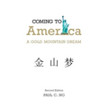 Coming to America: A Gold Mountain Dream - Paperback