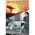 Kalonga Gawa Undi X. A Biography of an African Chief and Nationalist - Paperback