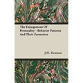 The Enlargement Of Personality - Behavior Patterns And Their Formation - Paperback