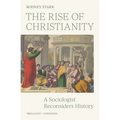 The Rise of Christianity: A Sociologist Reconsiders History - Paperback