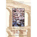 Seek the Welfare of the City: Christians as Benefactors and Citizens - Paperback