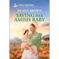 Saving Her Amish Baby: An Uplifting Inspirational Romance - Paperback