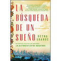 La Búsqueda de Un Sueño (a Dream Called Home Spanish Edition): Una Autobiografía - Paperback