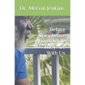 Before They Leave Here, While They Are With Us - Paperback