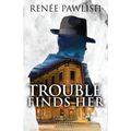 Trouble Finds Her - Paperback
