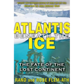 Atlantis Beneath the Ice: The Fate of the Lost Continent - Paperback
