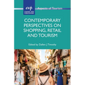 Contemporary Perspectives on Shopping, Retail and Tourism - Paperback