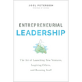 Entrepreneurial Leadership: The Art of Launching New Ventures, Inspiring Others, and Running Stuff - Hardcover