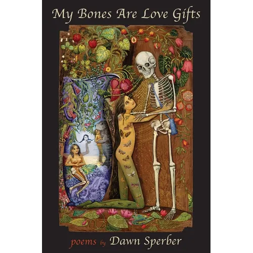 My Bones Are Love Gifts - Paperback