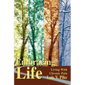 Embracing Life: Living with Chronic Pain - Paperback