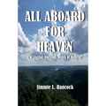 All Aboard for Heaven: The Eternal Question: Death or Heaven? - Paperback