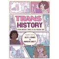 Trans History: A Graphic Novel: From Ancient Times to the Present Day - Hardcover