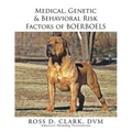 Medical, Genetic & Behavioral Risk Factors of Boerboels - Paperback
