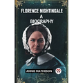 Florence Nightingale A Biography - Paperback
