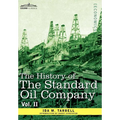 The History of the Standard Oil Company, Vol. II (in Two Volumes) - Hardcover