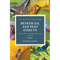 Beneficial and Pest Insects: The Good, the Bad, and the Hungry - Paperback