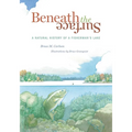 Beneath the Surface: A Natural History of a Fisherman's Lake - Paperback