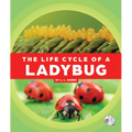 The Life Cycle of a Ladybug - Library Binding