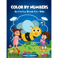 Color By Numbers: Activity Book For Kids - Paperback
