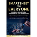 Smartsheet For Everyone - Paperback