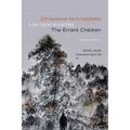Ch'ayemal nich'nabiletik / Los hijos errantes / The Errant Children - Hardcover