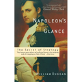 Napoleon's Glance: The Secret of Strategy - Paperback