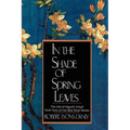 In the Shade of Spring Leaves: The Life of Higuchi Ichiyo, with Nine of Her Best Stories - Paperback