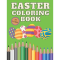 Easter Coloring Book: Spring Relaxing Colouring For Kids 2-4 Ages, Design Easter Egg, Beautiful Brand Collection Images, 39 Pages - Paperback